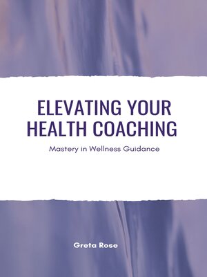 cover image of Elevating Your Health Coaching